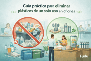 Guia practica para eliminar plasticos de un solo uso - Fudu